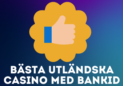 Bästa utländska casino med BankID